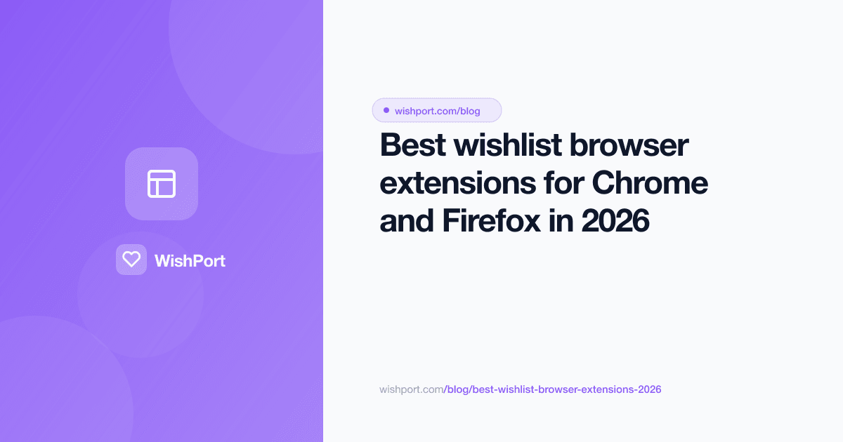 Die besten Wunschlisten-Browser-Erweiterungen fuer Chrome und Firefox 2026