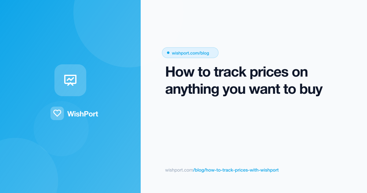 How to track prices on anything you want to buy